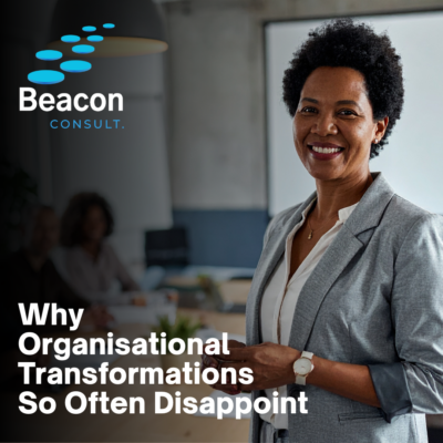 Why organisational transformations so often disappoint
